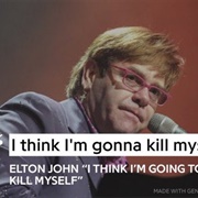 I Think I'm Going to Kill Myself - Elton John