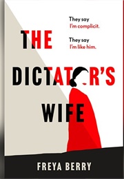 The Dictator&#39;s Wife (Freya Berry)