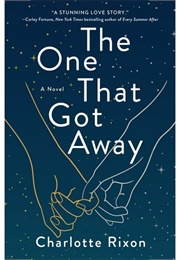 The One That Got Away (Charlotte Rixon)