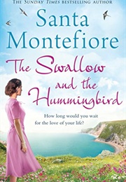 The Swallow and the Hummingbird (Santa Montefiore)