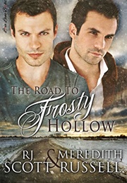 The Road to Frosty Hollow (R.J. Scott, Meredith Russell)