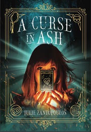 A Curse in Ash (Julie Zantopoulos)