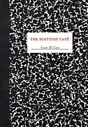 The Scottish Cafe (Susana H. Case)