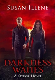 Darkness Wanes (Susan Illene)