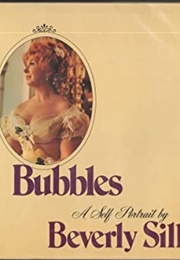 Bubbles: A Self-Portrait (Beverly Sills)