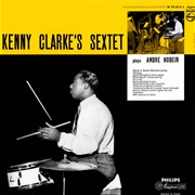 Kenny Clarke - Kenny Clarke's Sextet Plays Andre Hodeir