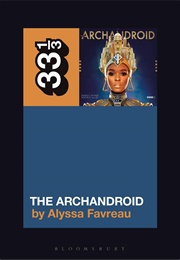The Archandroid (Alyssa Favreau)