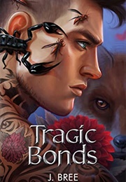 Tragic Bonds (The Bonds That Tie, #5) (J. Bree)