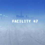 Facility 47