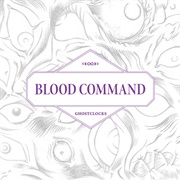 Blood Command - Ghostclocks