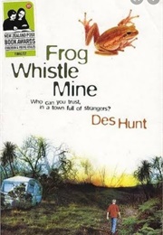 Frog Whistle Mine (Des Hunt)