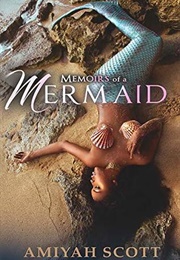 Memoirs of a Mermaid (Amiyah Scott)
