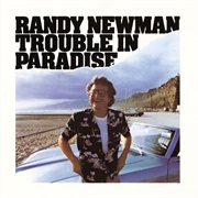 Randy Newman - Trouble in Paradise