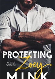 Protecting Zoey (Mink)