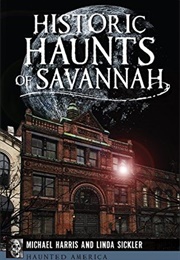 Historic Haunts of Savannah (Michael Harris)