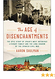 The Age of Disenchantments (Aaron Shulman)