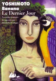 Le Dernier Jour (Banana Yoshimoto)
