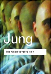 The Undiscovered Self (Carl Gustav Jung)