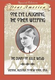 One Eye Laughing, the Other Weeping: The Diary of Julie Weiss (Barry Denenberg)