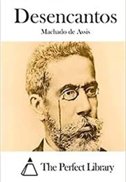 Desencantos (Machado De Assis)
