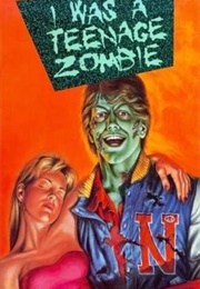 I Was a Teenage Zombie (1987)