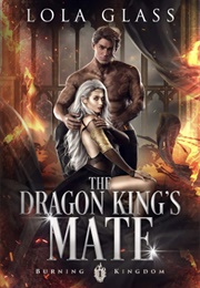 The Dragon King's Mate (Lola Glass)