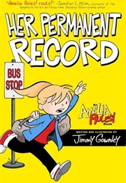 Amelia Rules! Volume 8: Her Permanent Record (Jimmy Gownley)