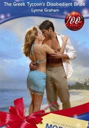 The Greek Tycoon's Disobedient Bride (Lynne Graham)