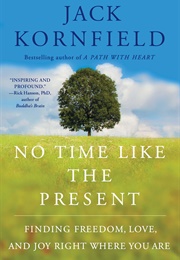 No Time Like the Present (Jack Kornfield)