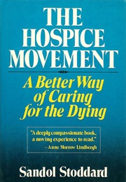 The Hospice Movement (Sandol Stoddard)