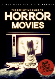 Horror!: The Definitive Companion to the Most Terrifying Movies Ever Made (Kim Newman)
