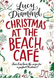 Christmas at the Beach Cafe (The Beach Cafe, #2) (Lucy Diamond)