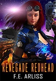 Renegade Redhead (F.E. Arliss)