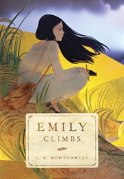 Emily Climbs (L.M. Montgomery)