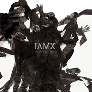 Iamx - Volatile Times