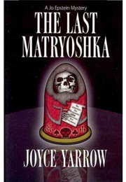 The Last Matryoshka (Joyce Yarrow)