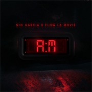 AM - Nio García, Flow La Movie