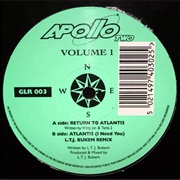 Apollo Two - Atlantis (I Need You) (LTJ Bukem Remix)