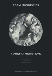 Forefathers&#39; Eve (Adam Mickiewicz)