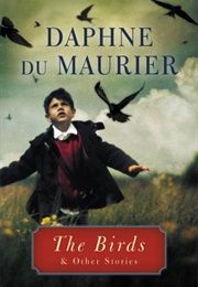 The Birds, and Other Stories (Daphne Du Maurier)