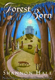 Forest Born (Shannon Hale)