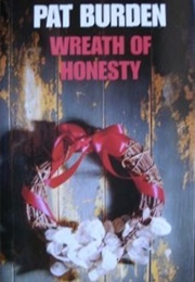 Wreath of Honesty (Pat Burden)