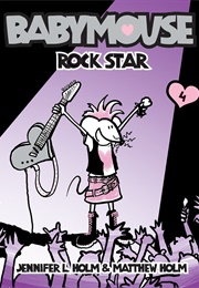 Rock Star (Babymouse, #4) (Jennifer L. Holm)
