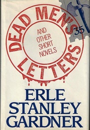 Dead Men's Letters and Other Short Novels (Erle Stanley Gardner)