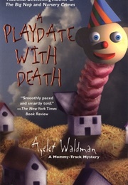 A Playdate With Death (Ayelet Waldman)
