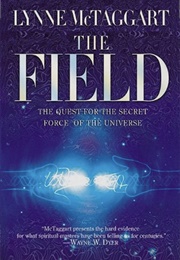 The Field (Lynn McTaggart)