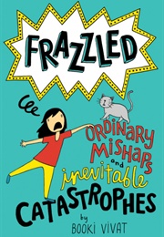 Ordinary Mishaps and Inevitable Catastrophes (Frazzled, #2) Ordinary Mishaps and Inevitable Catastro (Booki Vivat)
