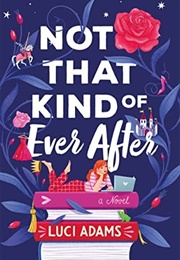 Not That Kind of Ever After (Luci Adams)