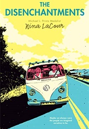 The Disenchantments (Nina Lacour)