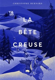 La Bête Creuse (Christophe Bernard)